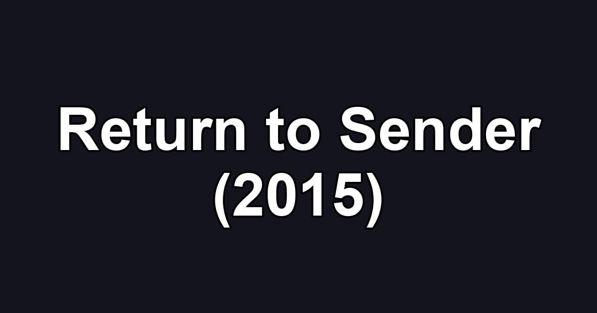 Return to Sender (2015)