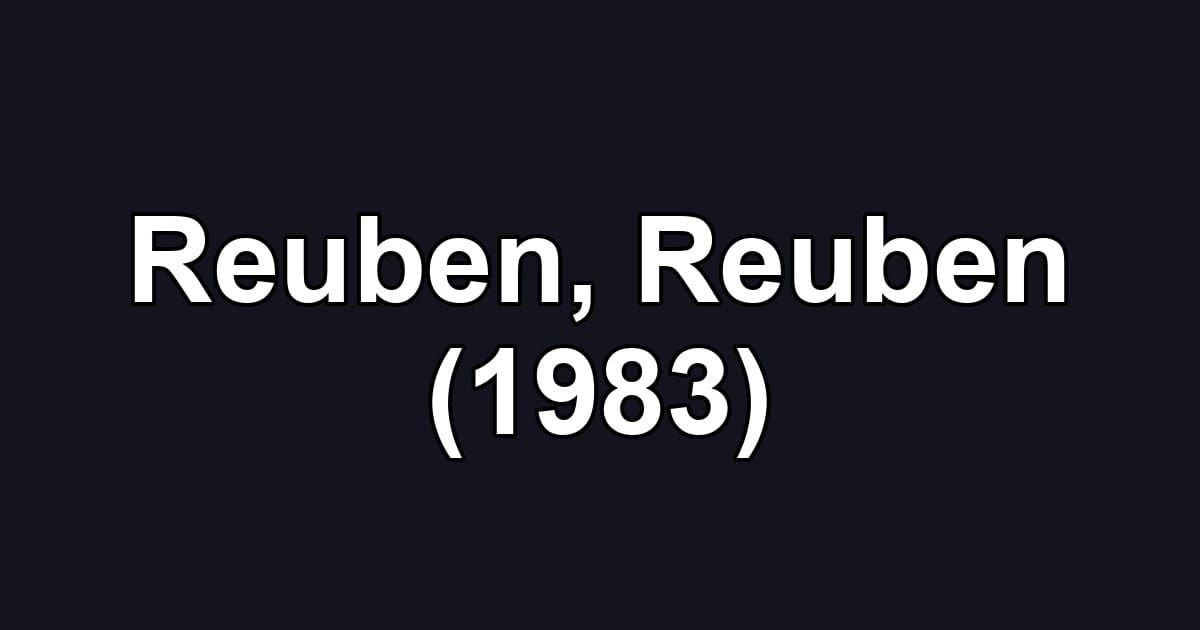 Reuben, Reuben (1983)