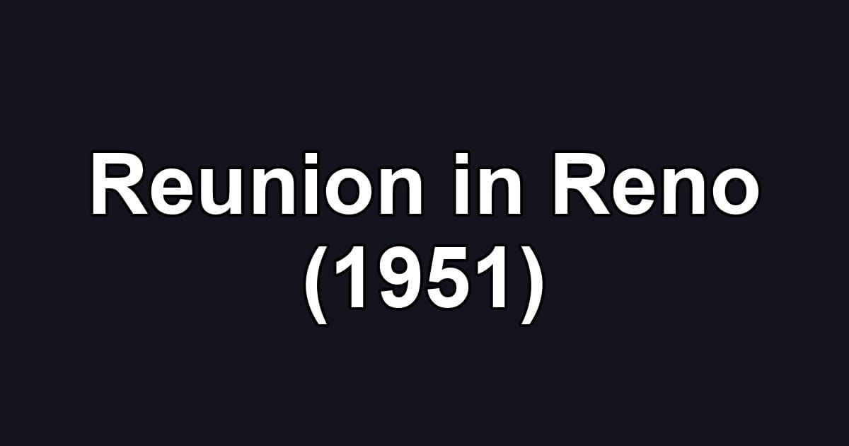 Reunion in Reno (1951)