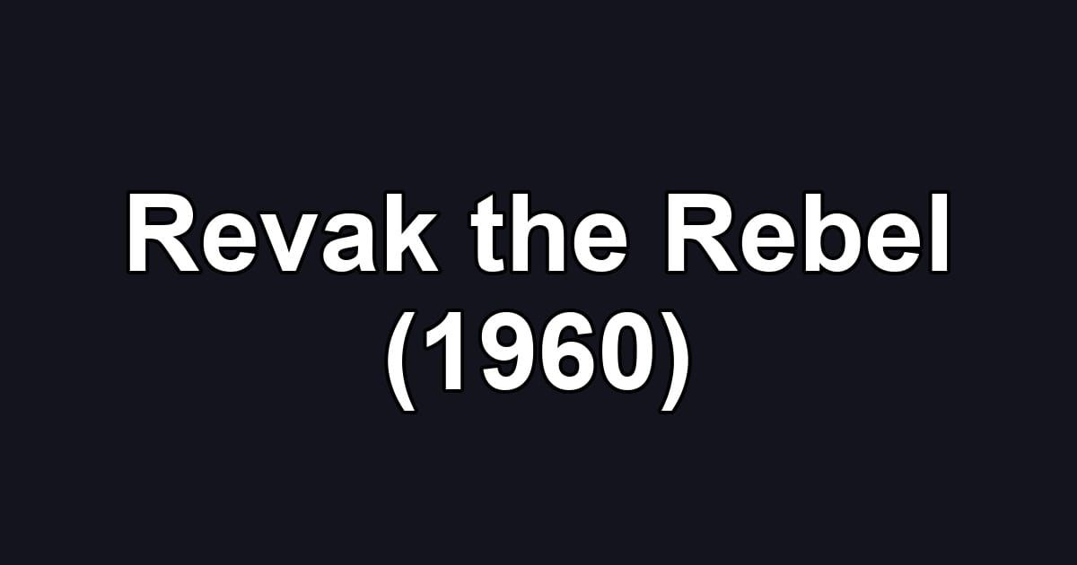 Revak the Rebel (1960)