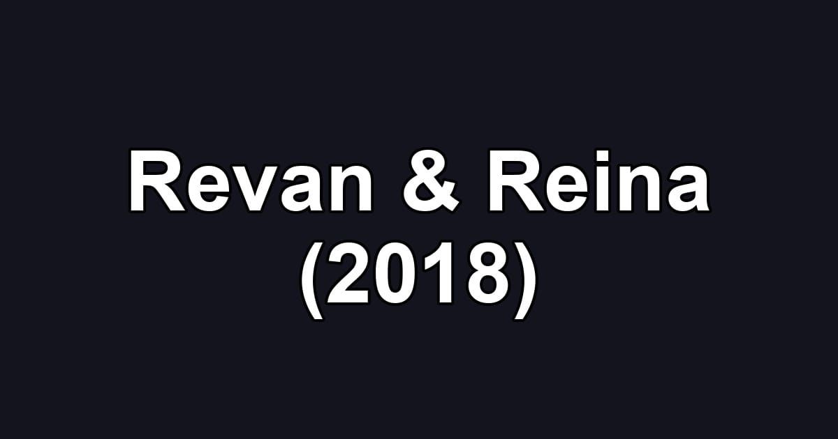 Revan & Reina (2018)
