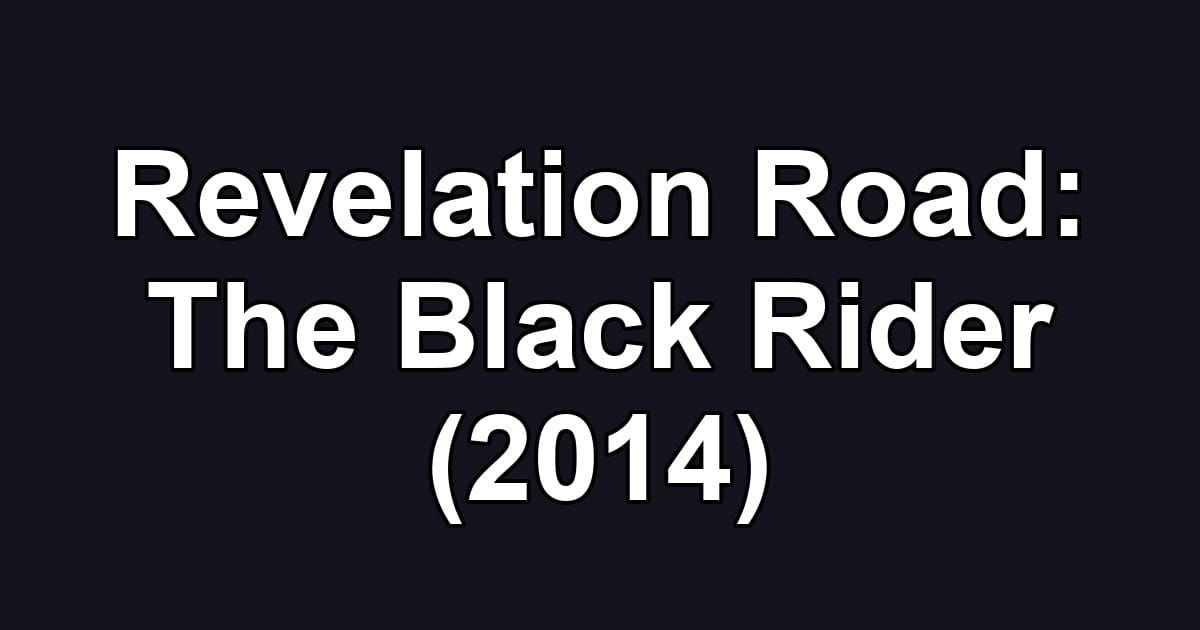 Revelation Road: The Black Rider (2014)