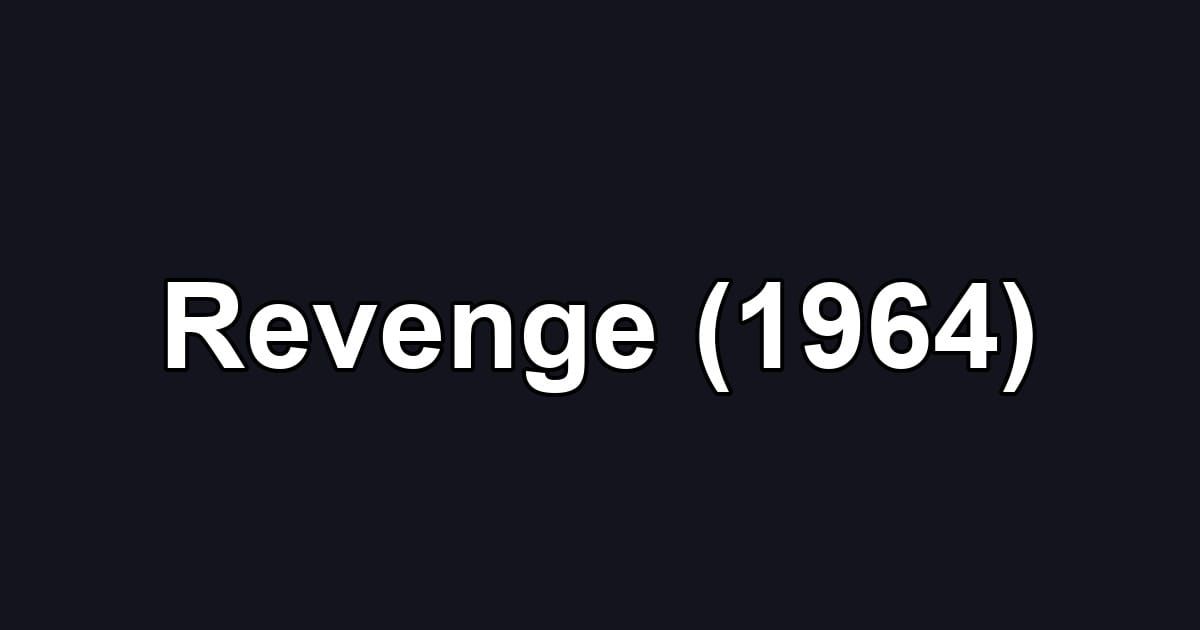 Revenge (1964)