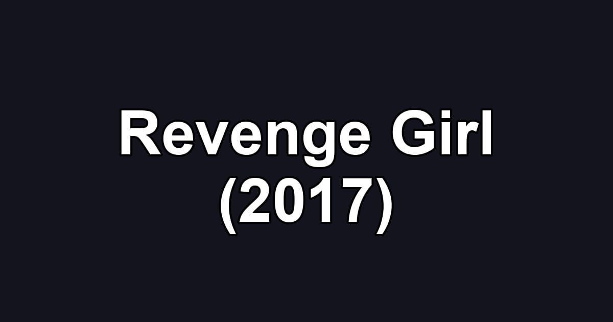 Revenge Girl (2017)