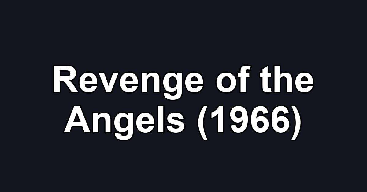 Revenge of the Angels (1966)