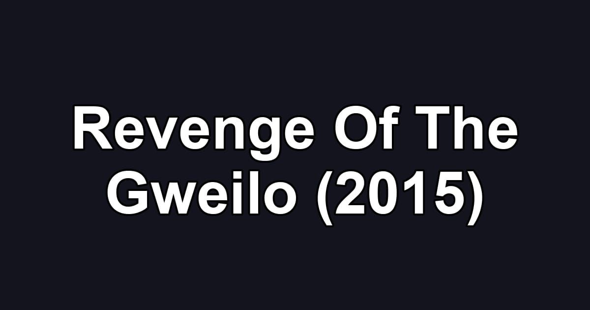 Revenge Of The Gweilo (2015)