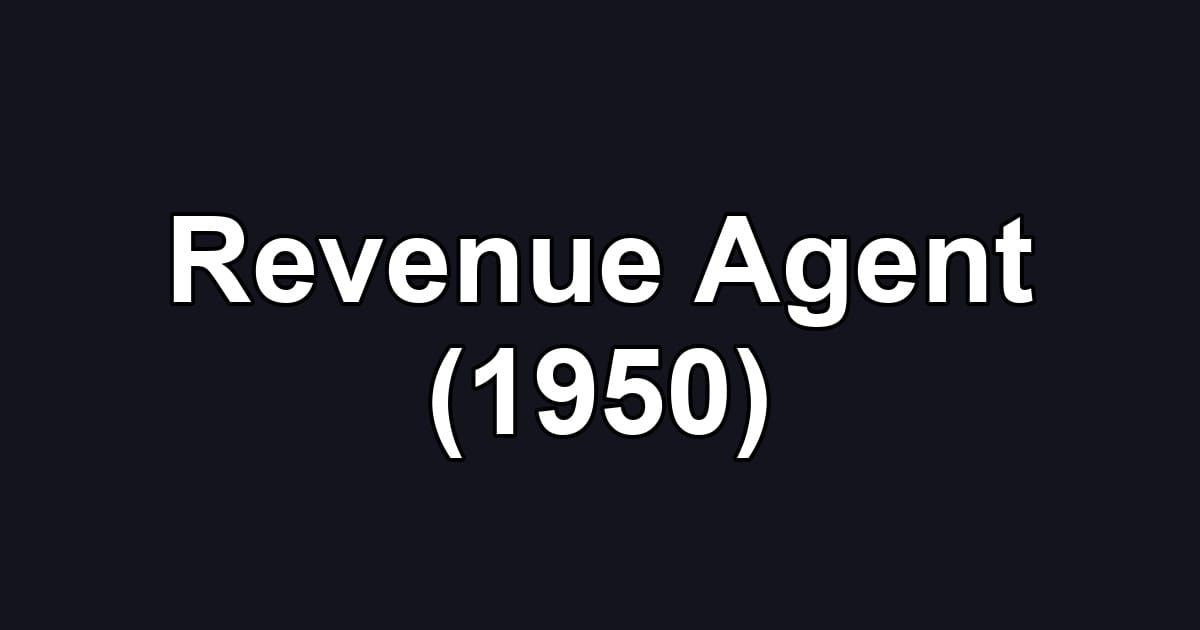 Revenue Agent (1950)