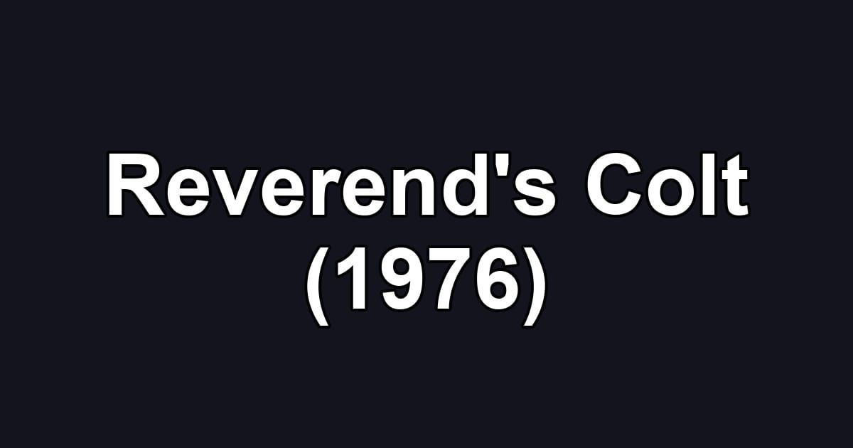 Reverend's Colt (1976)