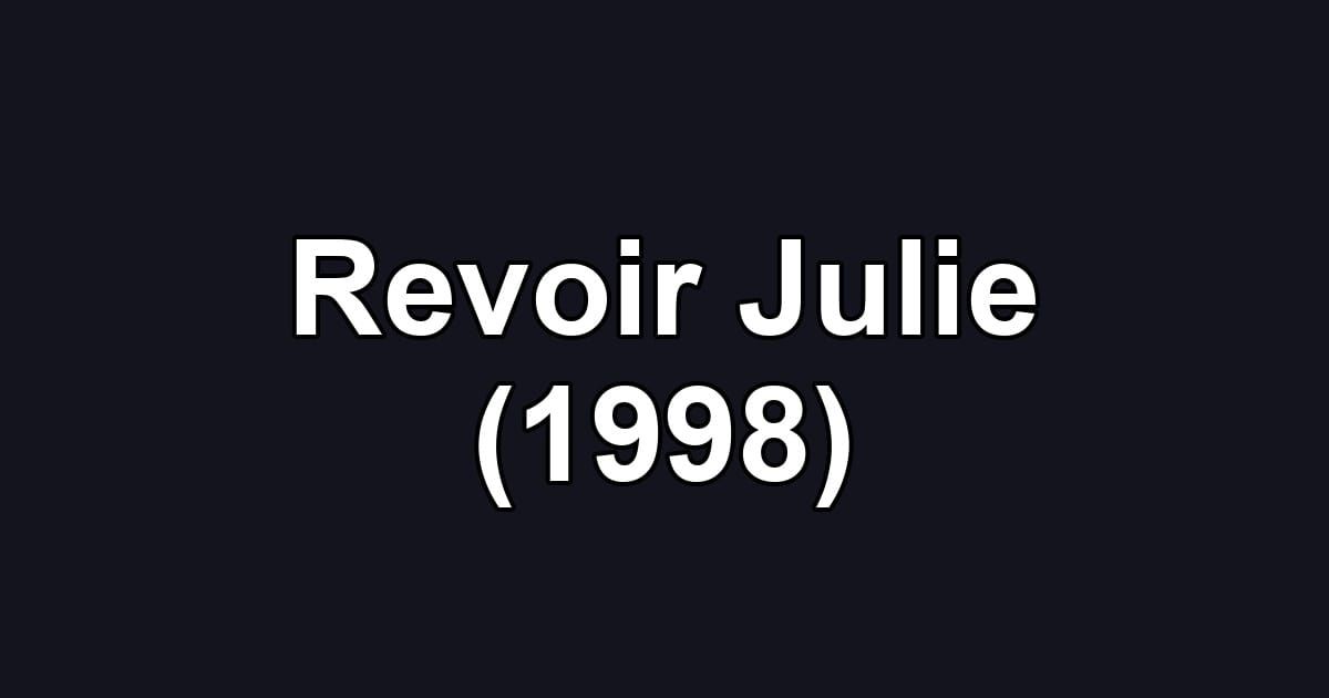 Revoir Julie (1998)