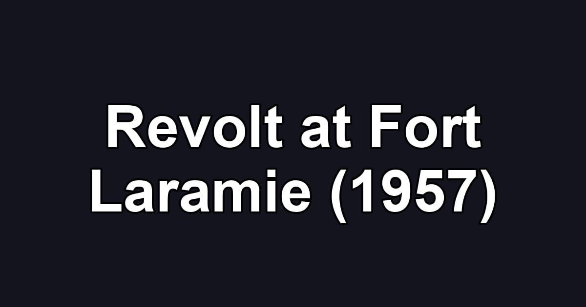 Revolt at Fort Laramie (1957)