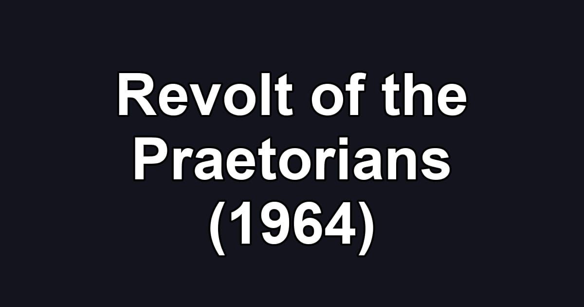 Revolt of the Praetorians (1964)