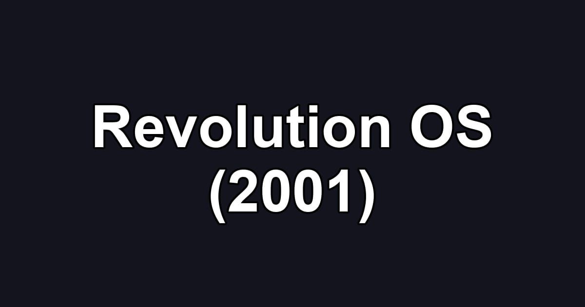 Revolution OS (2001)