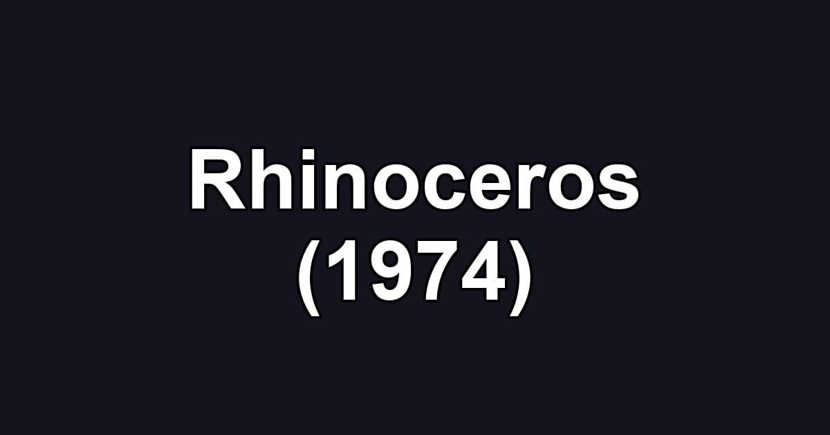 Rhinoceros (1974)