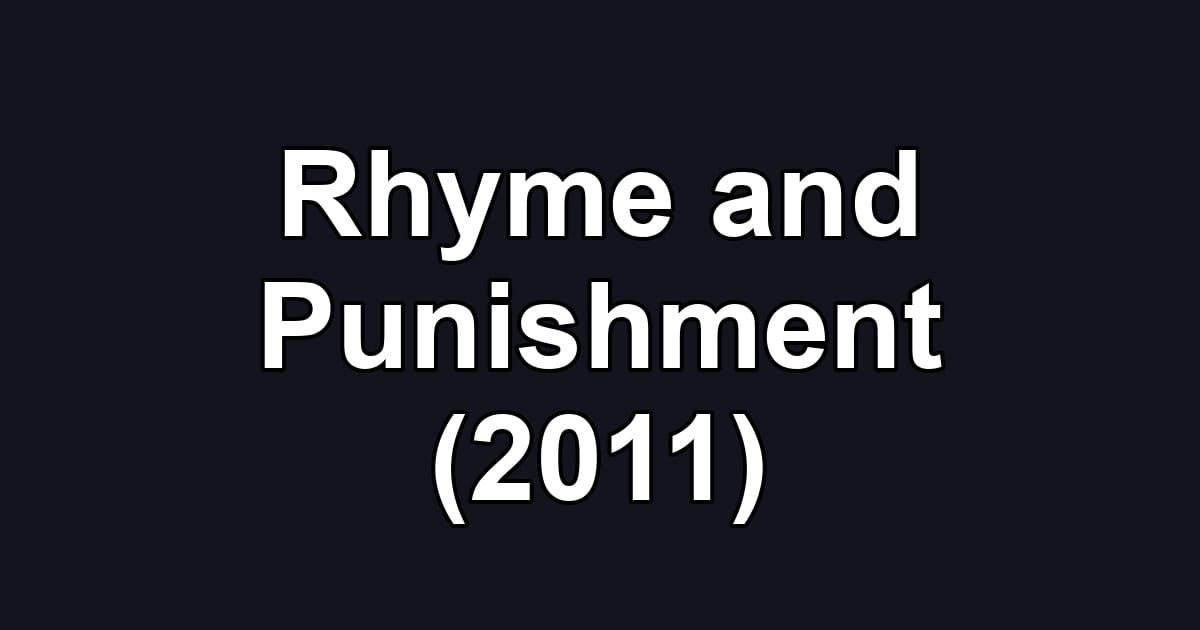 Rhyme and Punishment (2011)