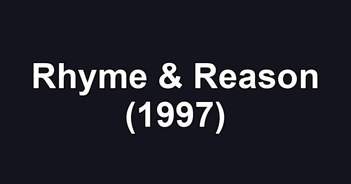 Rhyme & Reason (1997)