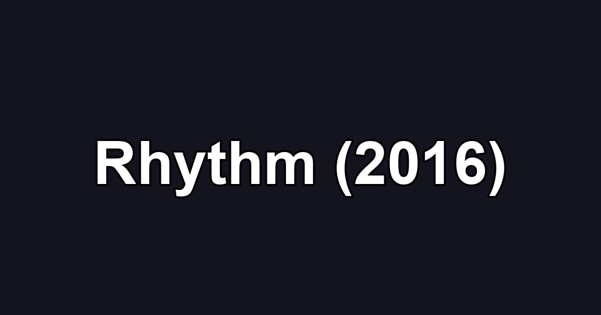 Rhythm (2016)