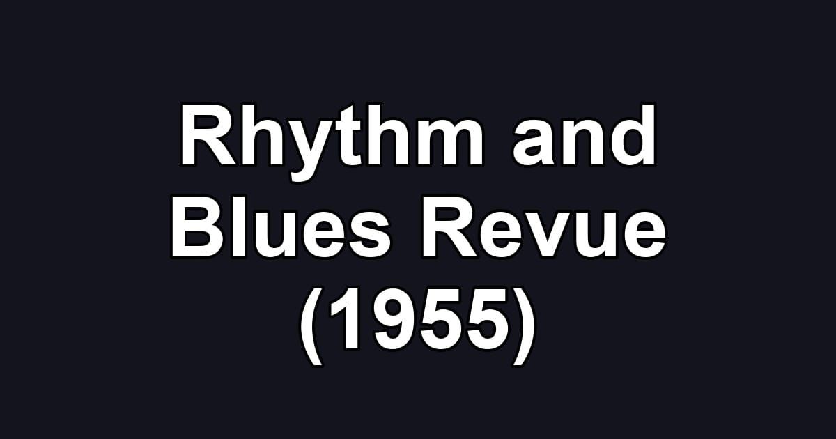 Rhythm and Blues Revue (1955)