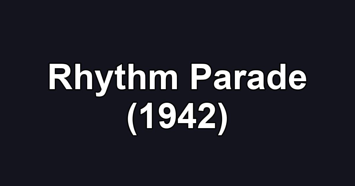 Rhythm Parade (1942)