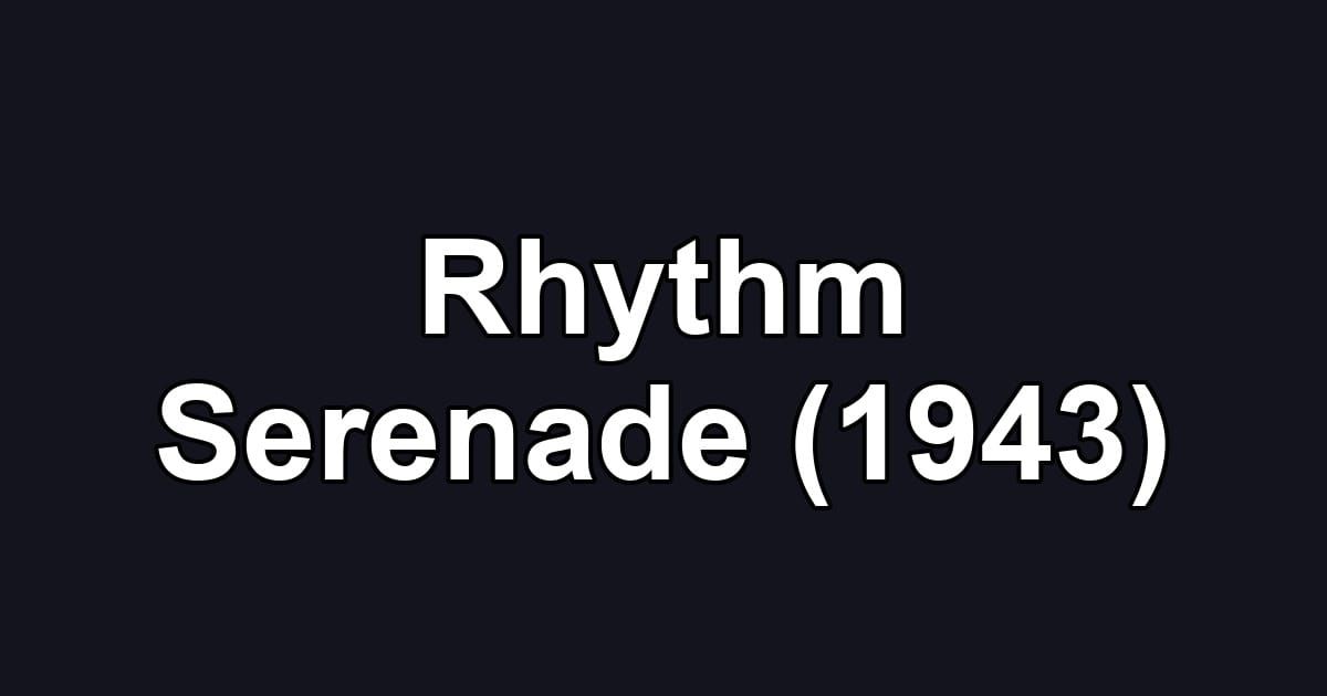 Rhythm Serenade (1943)