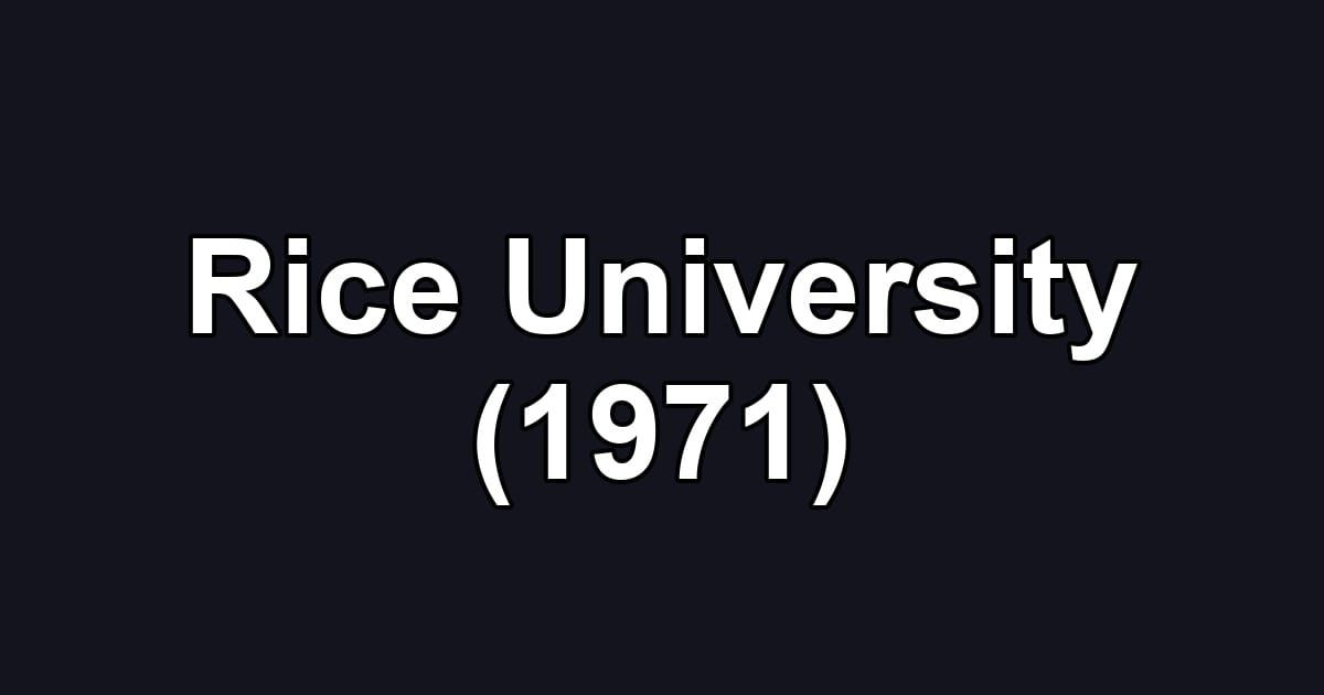 Rice University (1971)