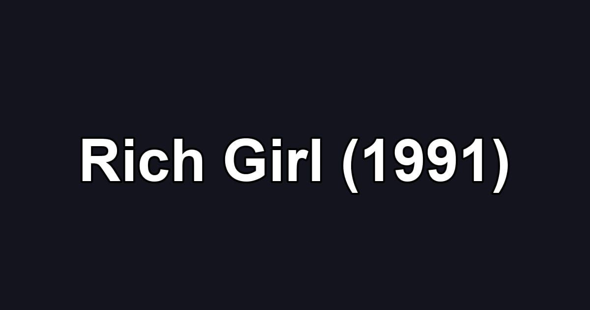 Rich Girl (1991)