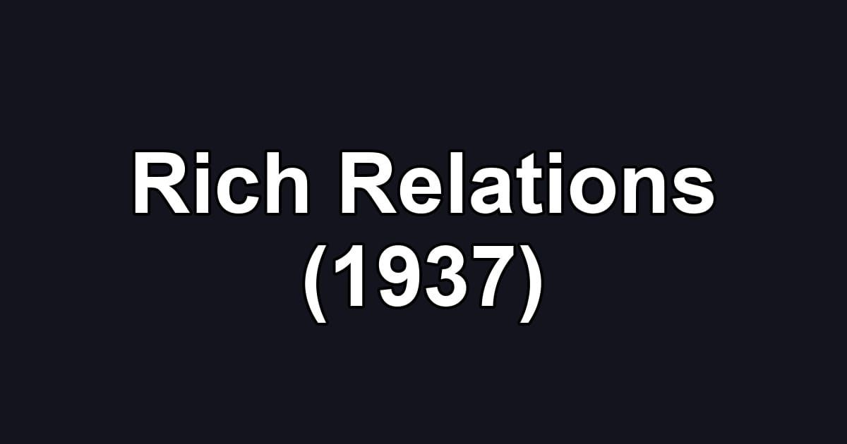 Rich Relations (1937)