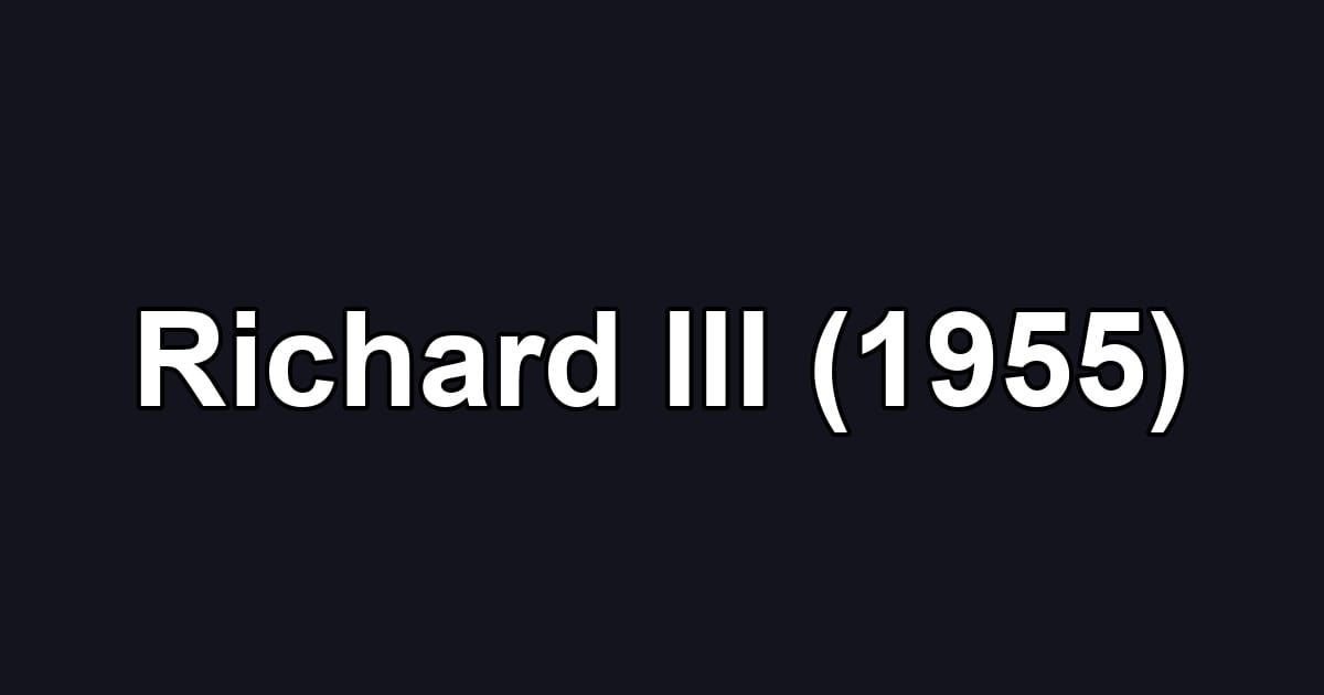 Richard III (1955)