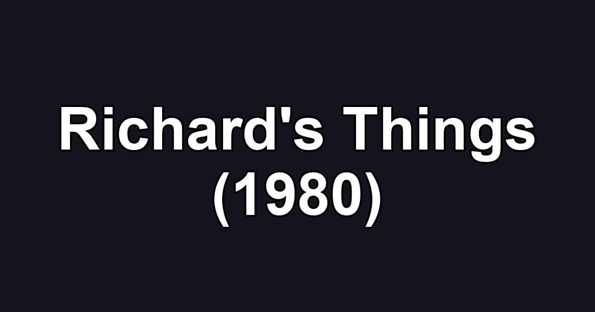 Richard's Things (1980)