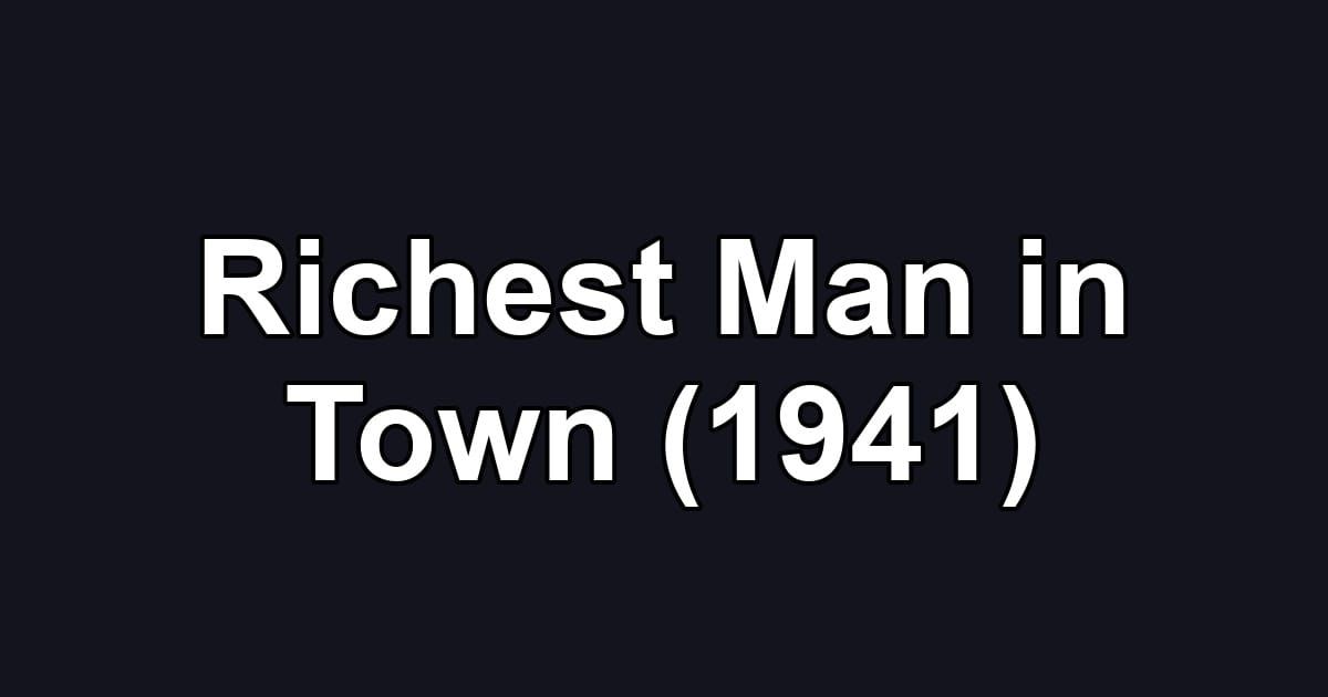 Richest Man in Town (1941)