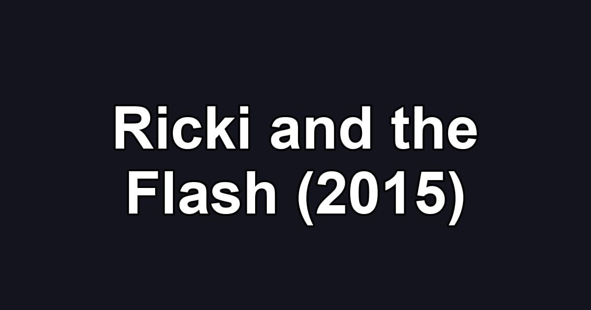 Ricki and the Flash (2015)