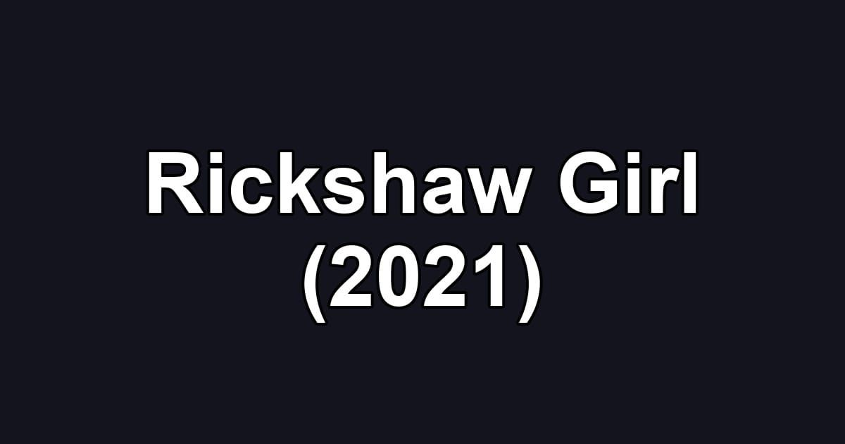 Rickshaw Girl (2021)