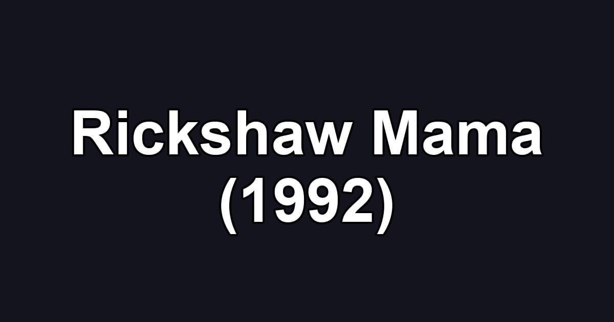Rickshaw Mama (1992)