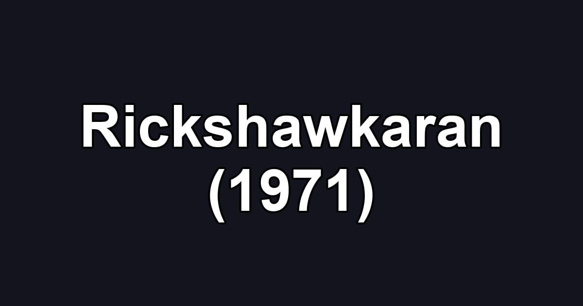 Rickshawkaran (1971)