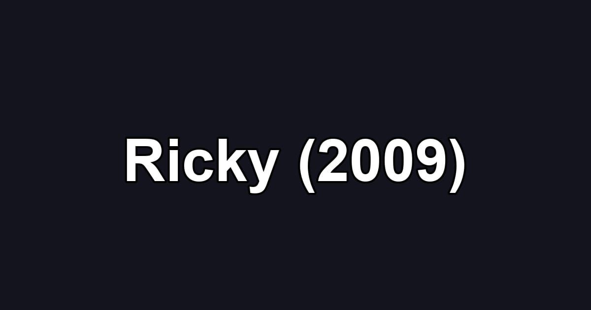 Ricky (2009)