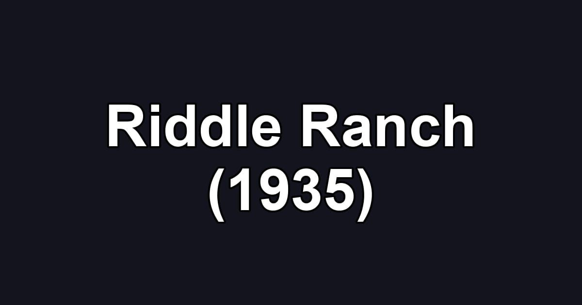 Riddle Ranch (1935)