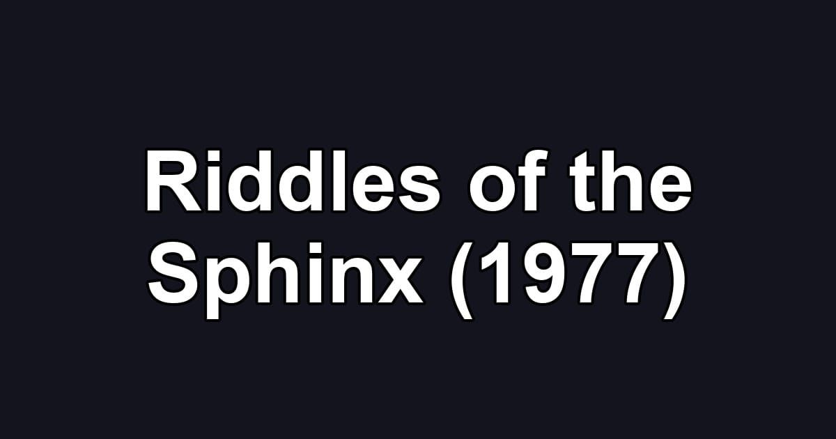 Riddles of the Sphinx (1977)