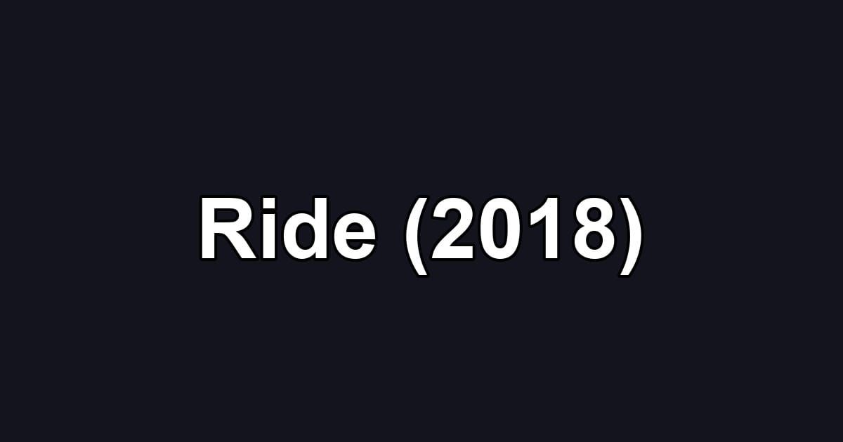 Ride (2018)