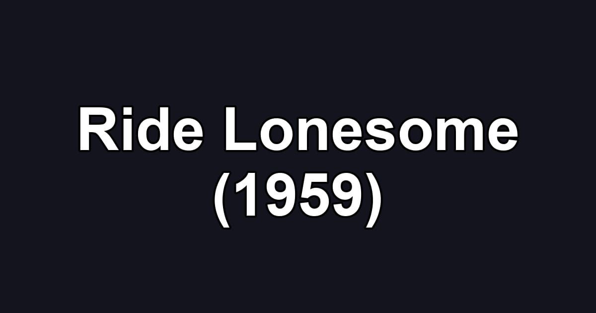 Ride Lonesome (1959)