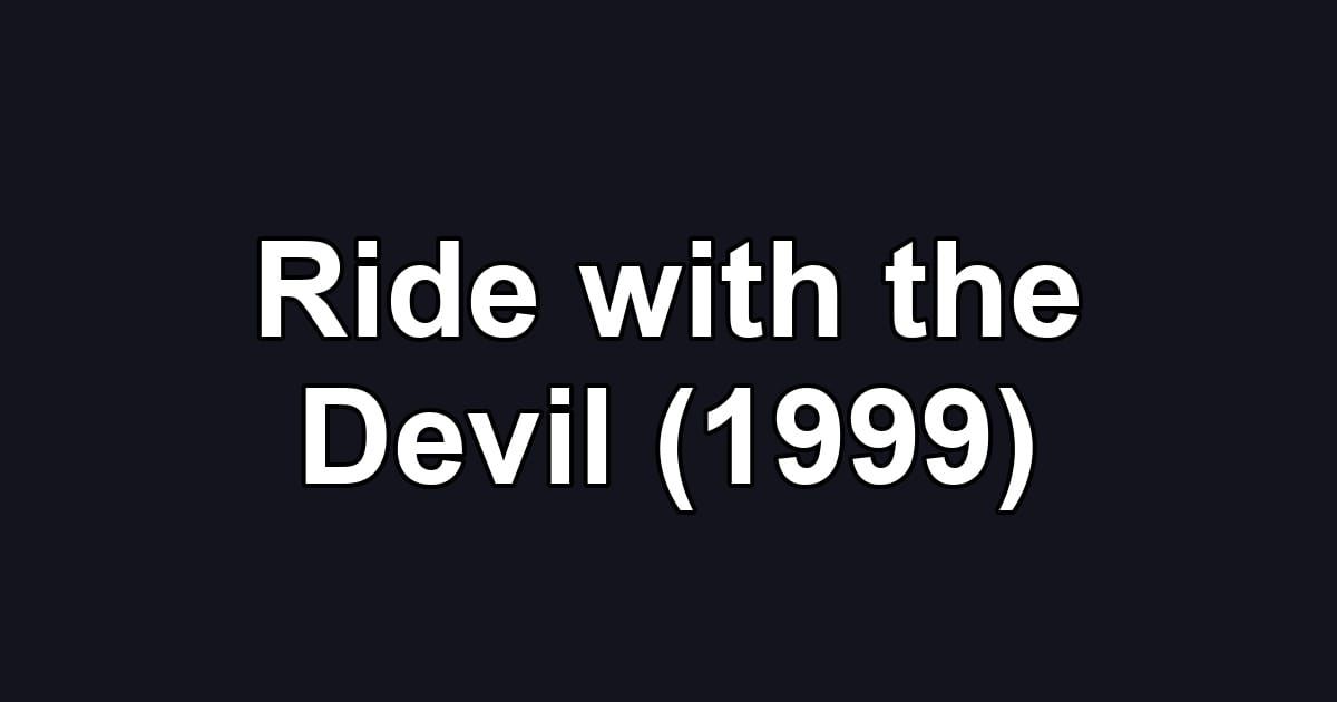 Ride with the Devil (1999)
