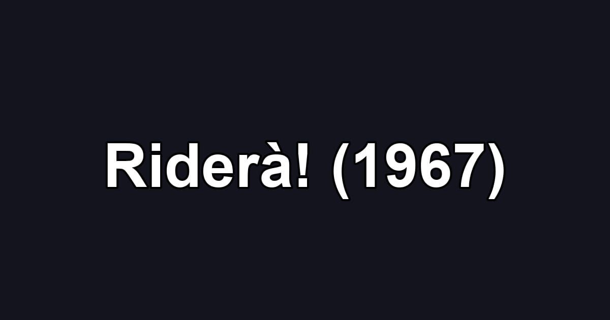 Riderà! (1967)