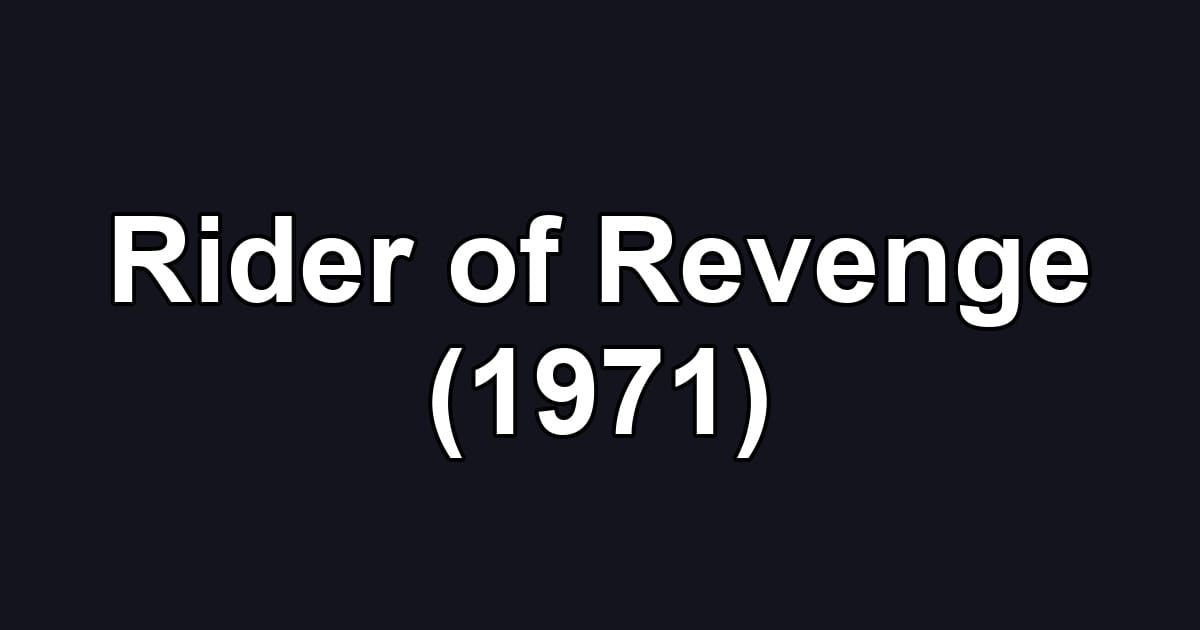 Rider of Revenge (1971)