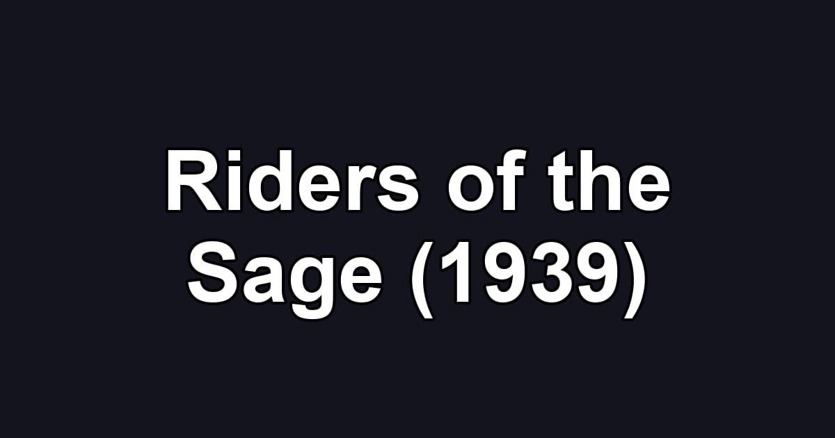 Riders of the Sage (1939)