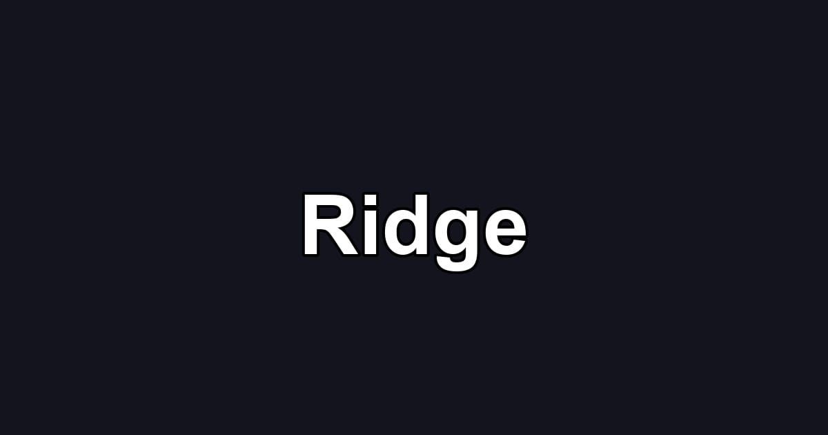 Ridge