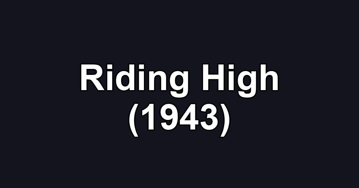 Riding High (1943)
