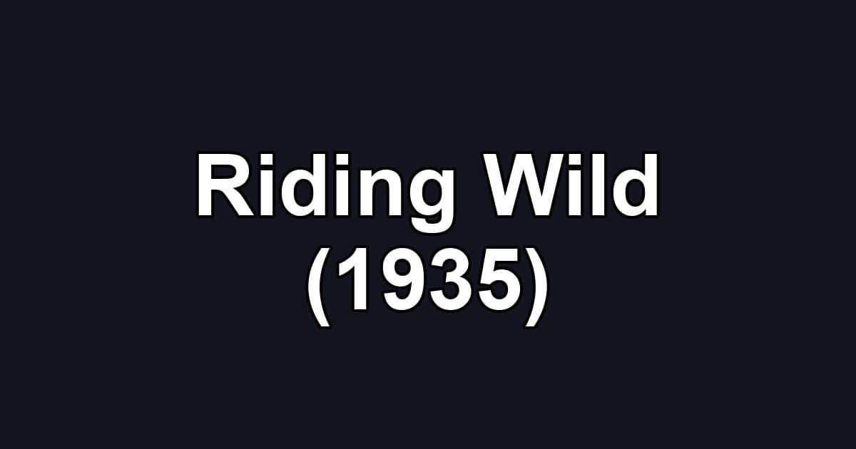 Riding Wild (1935)