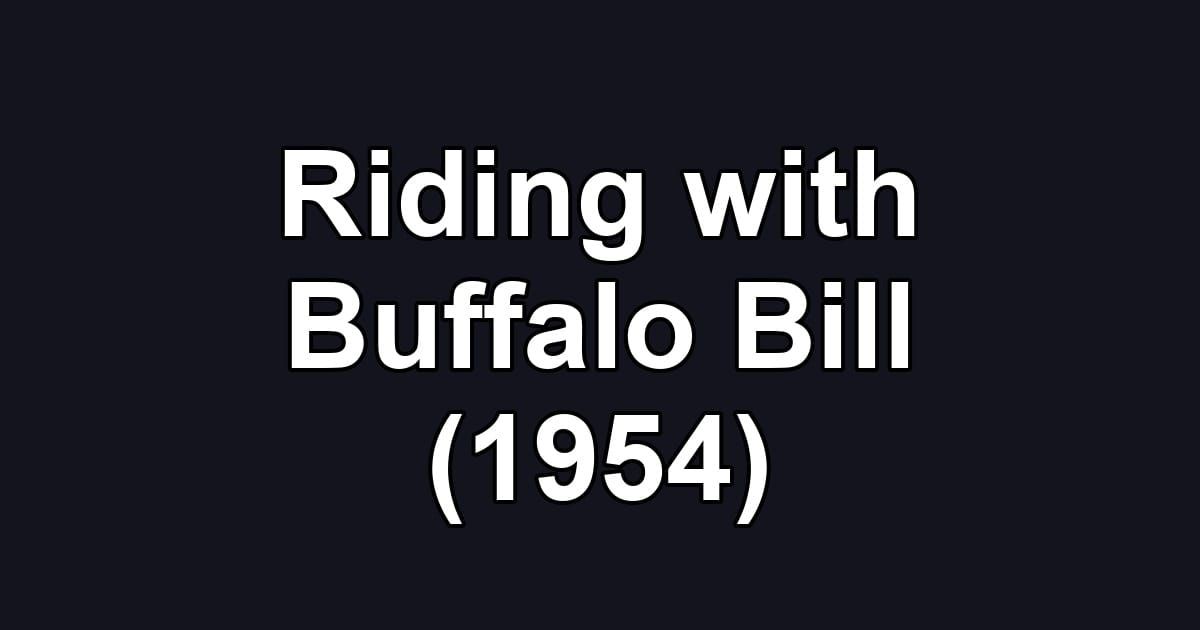 Riding with Buffalo Bill (1954)