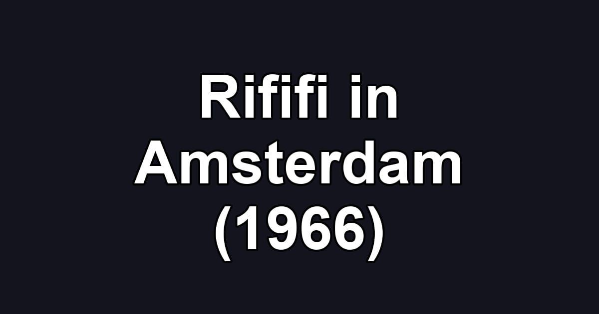 Rififi in Amsterdam (1966)