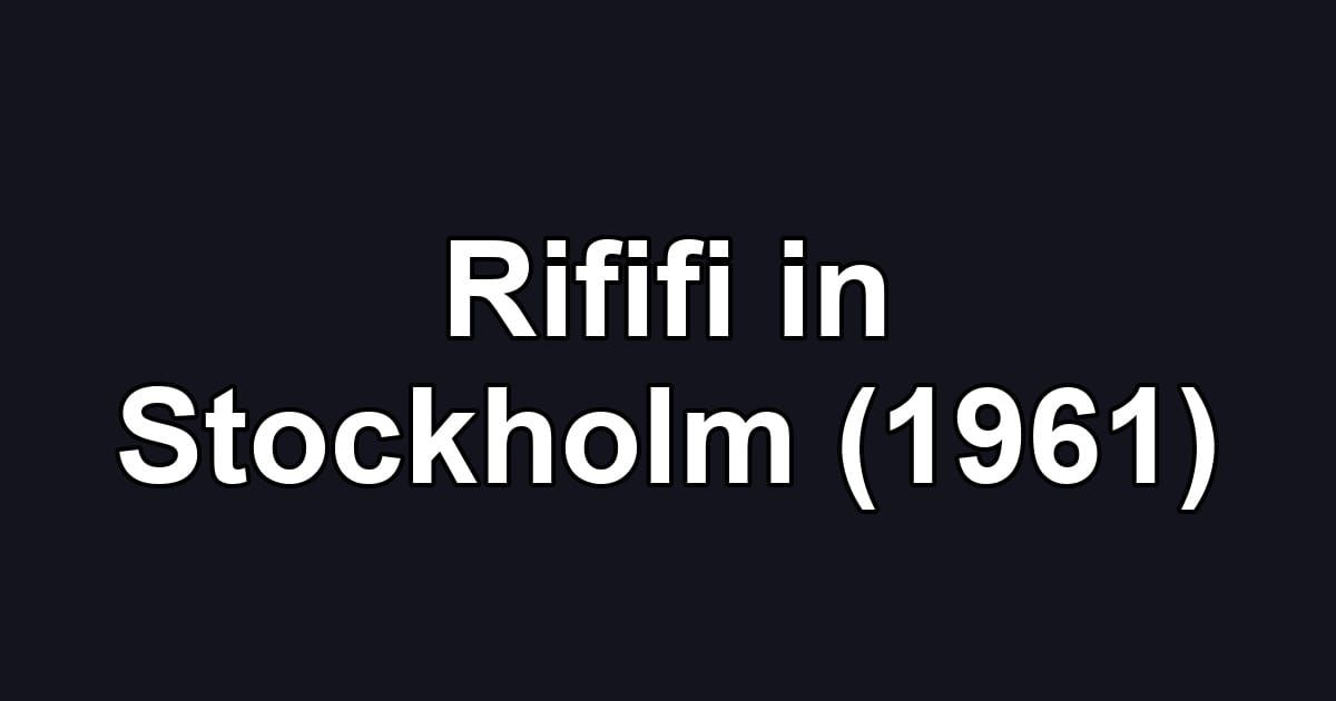Rififi in Stockholm (1961)