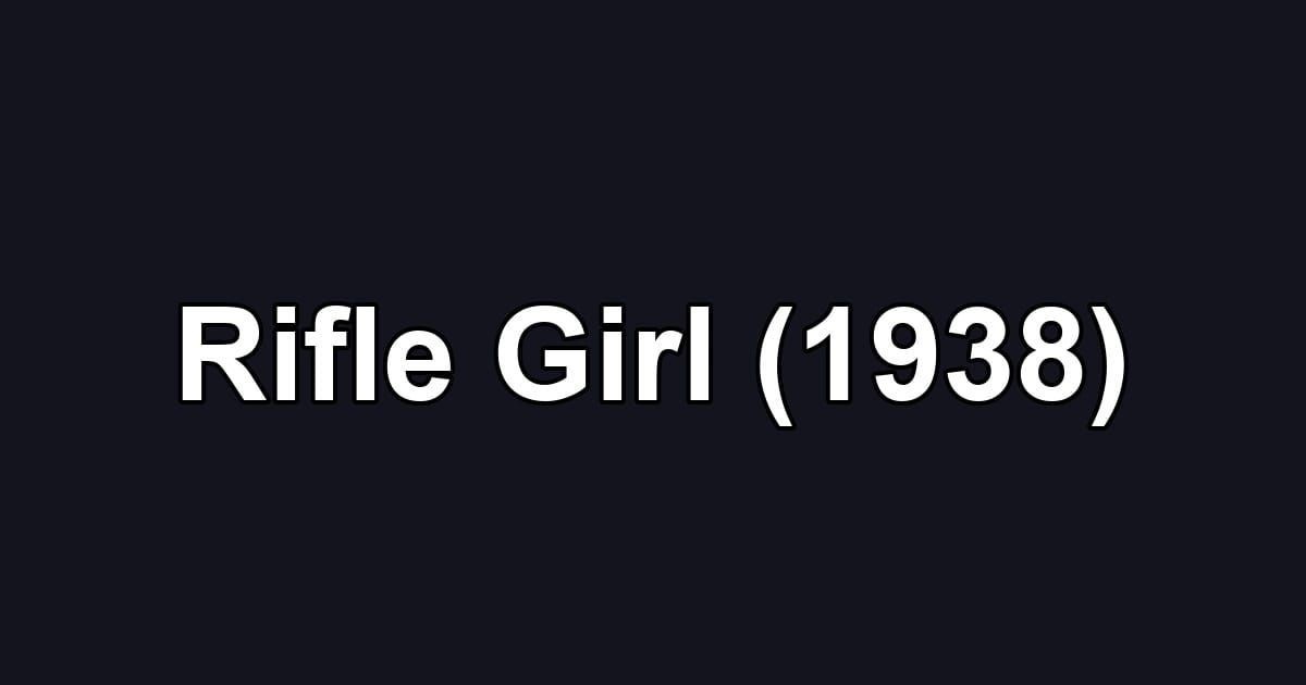Rifle Girl (1938)