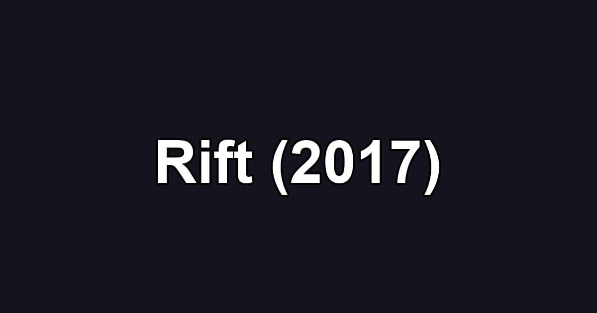 Rift (2017)